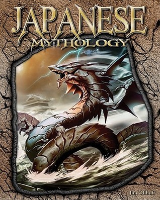 Japanese Mythology (World of Mythology)