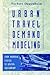 Urban Travel Demand Modeling by Norbert Oppenheim