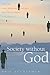 Society without God: What the Least Religious Nations Can Tell Us About Contentment