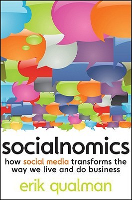 Socialnomics: How Social Media Transforms the Way We Live and Do Business (Hardcover)