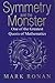 SYMMET & MONST:ONE OF GREAT QUESTS OF MATH PAPER: The Story of One of the Greatest Quests of Mathematics