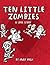 Ten Little Zombies