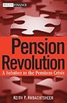 Pension Revolution: A Solution to the Pensions Crisis