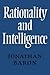 Rationality and Intelligence
