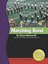 The Dynamic Marching Band The Dynamic Marching Band