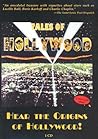 Tales of Hollywood: Hear the Origins of Hollywood! Tales of Hollywood: Hear the Origins of Hollywood!