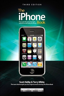 The iPhone Book (Covers iPhone 3GS, iPhone 3G, and iPod Touch)