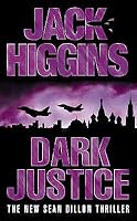 Dark Justice (Sean Dillon, #12) by Jack Higgins