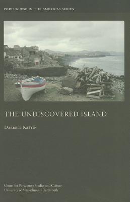 The Undiscovered Island (Portuguese in the Americas Series)