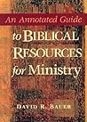 An Annotated Guide to Biblical Resources for Ministry