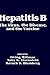 Hepatitis B: The Virus, the Disease, and the Vaccine