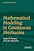 Mathematical Modeling in Continuum Mechanics