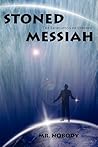 Stoned Messiah: The Revelation of Stephen