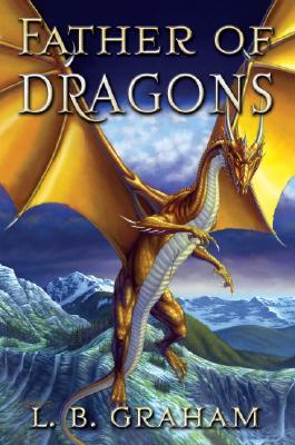 Father of Dragons (Binding of the Blade #4)