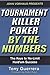 Tournament Killer Poker By The Numbers
