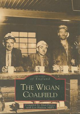 The Wigan Coalfield (Images of England)