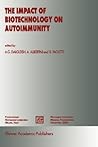 The Impact of Biotechnology on Autoimmunity (Medical Science Symposia Series, 6)