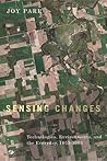 Sensing Changes: Technologies, Environments, and the Everyday, 1953-2003 (Nature | History | Society)