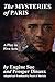 The Mysteries of Paris: A P...