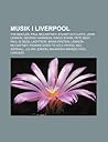 Musik I Liverpool: The Beatles, Paul McCartney, Stuart Sutcliffe, John Lennon, George Harrison, Ringo Starr, Pete Best, Paul Is Dead, Ladytron