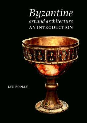 Byzantine Art and Architecture: An Introduction (Paperback)