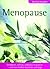 Menopause: Symptoms, causes, orthodox treatment - and how herbal medicine will help (Herbal Health)