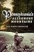 Pennsylvania's Allegheny Mountains: The First Frontier (Regional Histories)