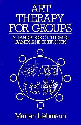 Art Therapy for Groups: A Handbook for Themes, Games, and Exercises (Paperback)