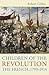 Children of the Revolution: The French, 1799-1914