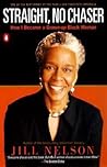 Straight, No Chaser: How I Became a Grown-Up Black Woman Straight, No Chaser: How I Became a Grown-Up Black Woman
