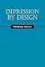 Depression by Design
