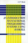 Introduction to Functional Programming Systems Using Haskell (Cambridge Computer Science Texts, Series Number 27)