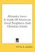 Altruistic Love: A Study Of American Good Neighbors And Christian Saints