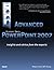 Advanced Microsoft Office PowerPoint 2007: Insights and Advice from the Experts