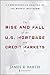 The Rise and Fall of the US Mortgage and Credit Markets: A Comprehensive Analysis of the Market Meltdown
