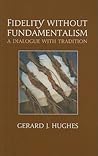 Fidelity without Fundamentalism: A Dialogue with Tradition
