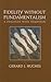 Fidelity without Fundamentalism: A Dialogue with Tradition