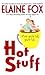 Hot Stuff by Elaine Fox