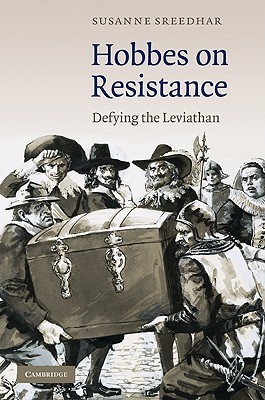 Hobbes on Resistance: Defying the Leviathan (Hardcover)