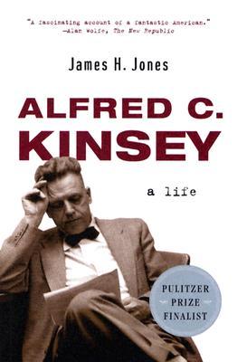 Alfred C. Kinsey: A Life (Paperback)
