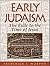 Early Judaism: The Exile to the Time of Jesus