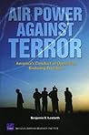 Air Power Against Terror: America's Conduct of Operation Enduring Freedom Air Power Against Terror: America's Conduct of Operation Enduring Freedom