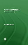 Survivors of Addiction: Narratives of Recovery