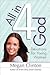 All in 4 God: Devotions for...