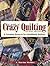 The Magic of Crazy Quilting by Marsha Michler