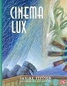 Cinema Lux by Janine Teisson