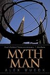 Myth Man by Alex Mueck