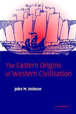 The Eastern Origins of Western Civilisation (Paperback)
