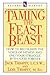 Taming the Feast Beast: How to Recognize the Voice of Fatness and End Your Struggle with Food Forever