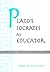 Plato's Socrates as Educator